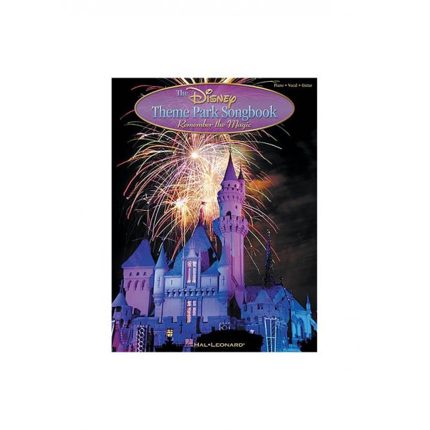 The Disney Theme Park Songbook: Remember The Magic
