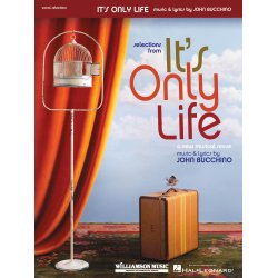 John Bucchino: It's Only Life (Vocal Selections)