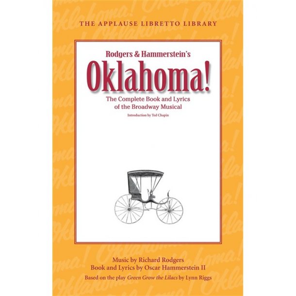 HAMMERSTEIN OSCAR OKLAHOMA COMPLETE BOOK &amp; LYRICS APPLAUSE LIBRETTO BK