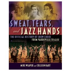 HART C/WEAVER M SWEAT TEARS AND JAZZ HANDS PB BAM BOOK