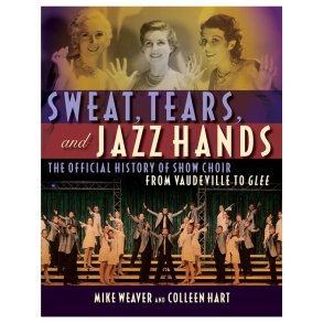 HART C/WEAVER M SWEAT TEARS AND JAZZ HANDS PB BAM BOOK