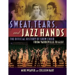 HART C/WEAVER M SWEAT TEARS AND JAZZ HANDS PB BAM BOOK