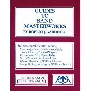 Guides to Band Masterworks - Volume I : Six Instructional Units for Teaching (Student's Manual)