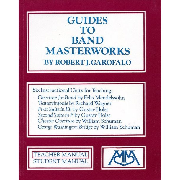 Guides to Band Masterworks - Volume I : Six Instructional Units for Teaching (Teacher's Manual)