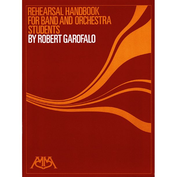 Rehearsal Handbook for Band/Orch. Students