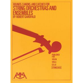 Rounds, Canons & Catches : for String Orchestra & Ensembles