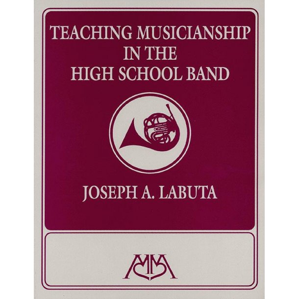 Teaching Musicianship in the High School Band