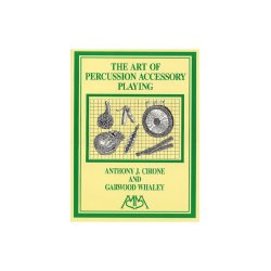 Anthony J. Cirone: The Art Of Percussion Accessory Playing