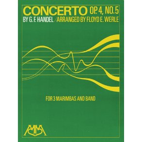 Concerto Op. 4, No. 5 : for 3 Marimbas and Band