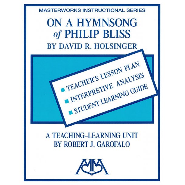 On a Hymn Song of Philip Bliss : Student Learning Guide