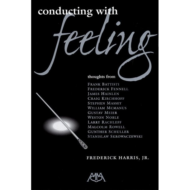 Conducting with Feeling