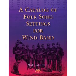 A Catalog of Folk Song Settings for Wind Band