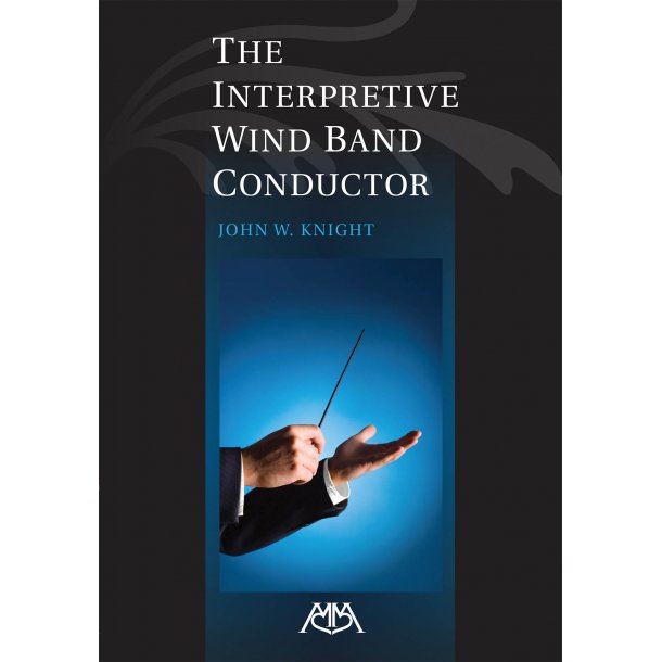 The Interpretive Wind Band Conductor