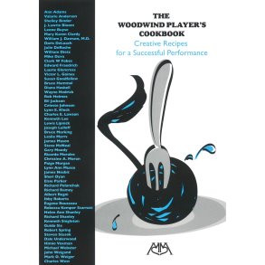 The Woodwind Player's Cookbook : Creative Recipes for a Successful Performance