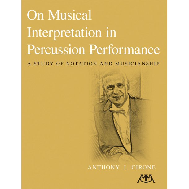 On Musical Interpretation in Percussion Peformance : A Study of Notation and Musicianship