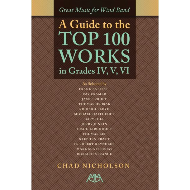 Great Music for Wind Band : A Guide to the Top 1 Works in Grades IV, V, VI