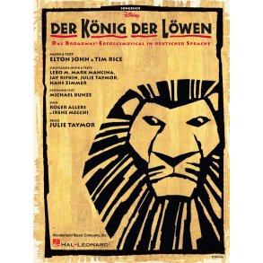 Der König der Löwen : Songbuch - Das Broadway-Erfolgsmusical in deutscher Sprache