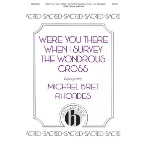 Were You There - When I Survey