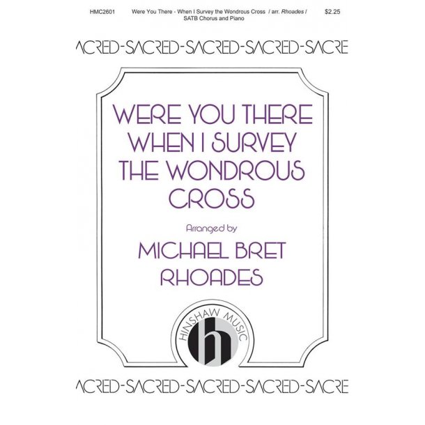 Were You There - When I Survey