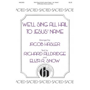 We'll Sing All Hail To Jesus