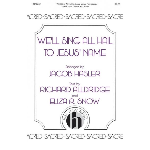 We'll Sing All Hail To Jesus