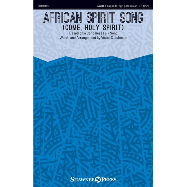 African Spirit Song : Come, Holy Spirit