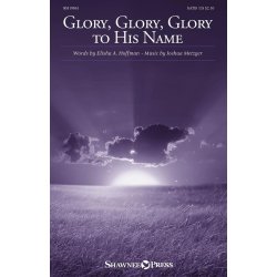 Glory, Glory, Glory to His Name