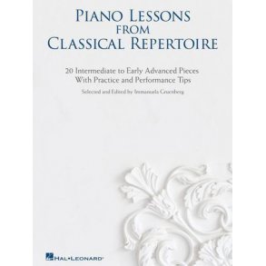 Piano Lessons From Classical Repertoire : 20 Intermediate to Early Advanced Pieces with Practice and Performance Tips