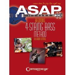 ASAP Beginning 4-String Bass Method : Learn How to Play the Right Way!