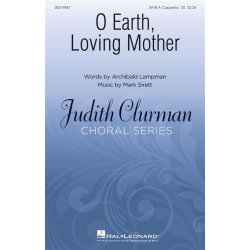 O Earth, Loving Mother : Judith Clurman Choral Series