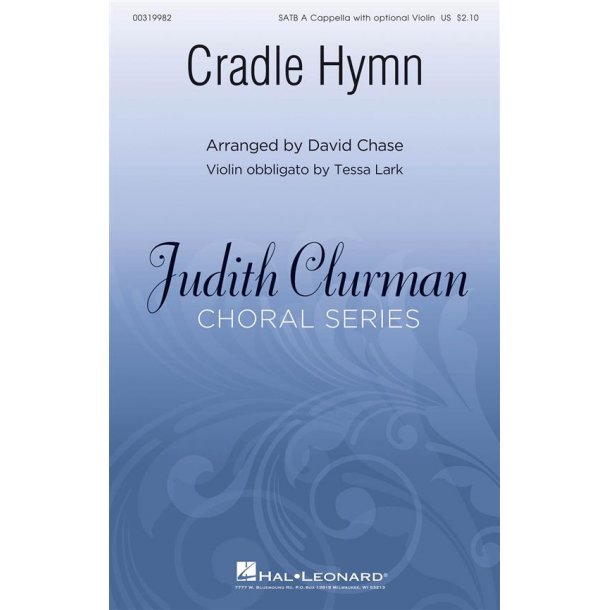 Cradle Hymn : Judith Clurman Choral Series