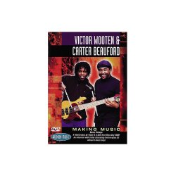 Victor Wooten and Carter Beauford: Making Music DVD