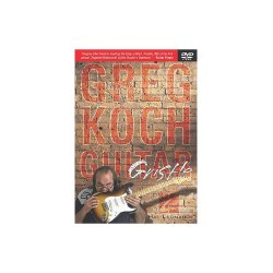Greg Koch: Guitar Gristle