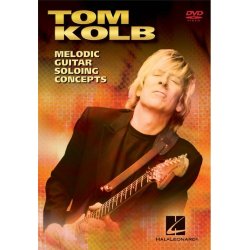 Tom Kolb: Melodic Lead Guitar (DVD)