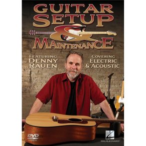 Denny Rauen: Guitar Setup And Maintenance - Electric And Acoustic