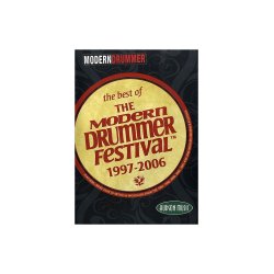 The Best Of The Modern Drummer Festival 1997-2006