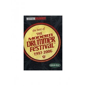 The Best Of The Modern Drummer Festival 1997-2006