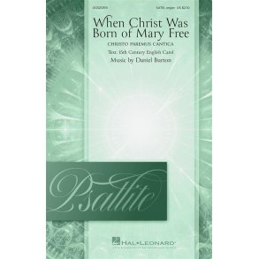 When Christ Was Born of Mary Free : Psallite Choral Series