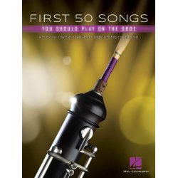 First 50 Songs You Should Play on Oboe : A Must-Have Collection of Well-Known Songs, Including Oboe Features!