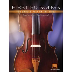 First 50 Songs You Should Play on the Viola : A Must-Have Collection of Well-Known Songs!
