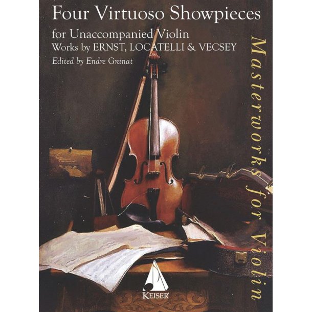 4 Virtuoso Showpieces for Solo Violin : Works by Ernst, Locatelli & Vecsey