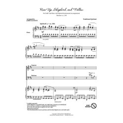 Rise Up, Shepherd, and Follow : Traditional Spiritual/arr. John Leavitt