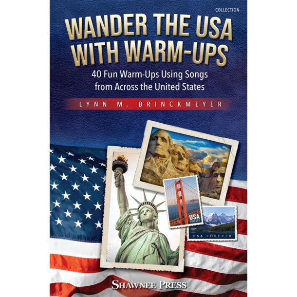 Wander The Usa With Warm-ups : 40 Fun Warm-Ups Using Songs from Across the United States