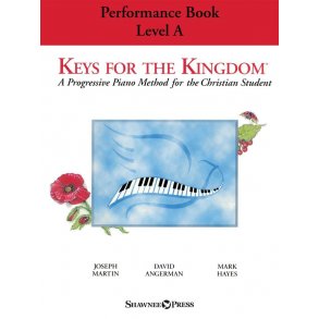 Keys for the Kingdom - Performance Book, Level A : A Progressive Piano Method for the Christian Student