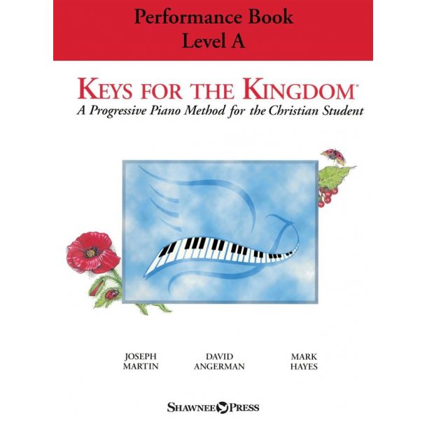 Keys for the Kingdom - Performance Book, Level A : A Progressive Piano Method for the Christian Student