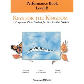 Keys for the Kingdom - Performance Book, Level B : A Progressive Piano Method for the Christian Student