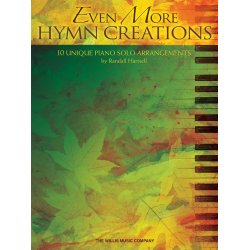 Even More Hymn Creations : 10 Unique Piano Solo Arrangements