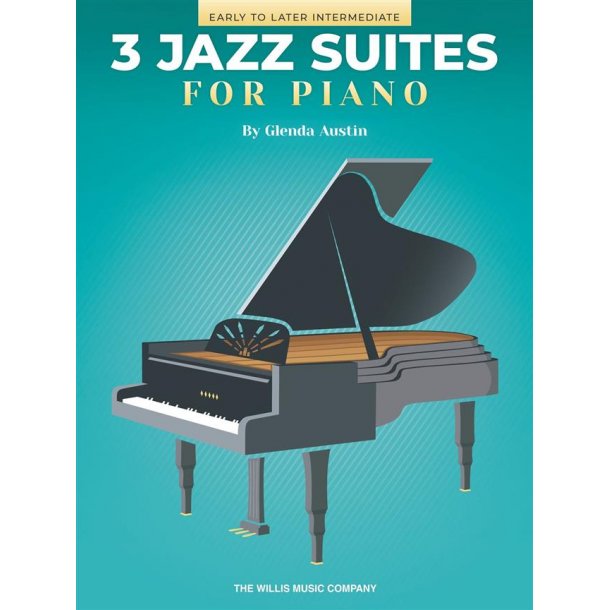 Three Jazz Suites for Piano : Early to Later Intermediate Level