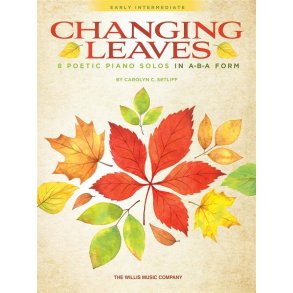Changing Leaves : 8 Poetic Piano Solos in ABA Form