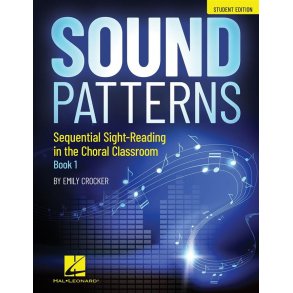 Sound Patterns Book 1 (Student Edition) : Sequential Sight-Reading in the Choral Classroom